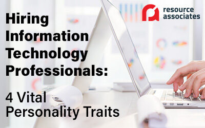 Hiring Information Technology Professionals: 4 Vital Personality Traits